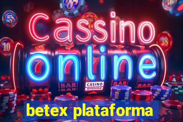 betex plataforma