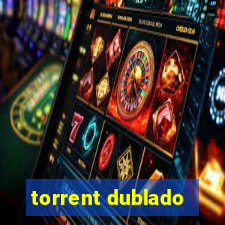 torrent dublado