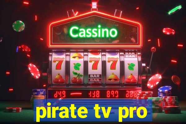 pirate tv pro