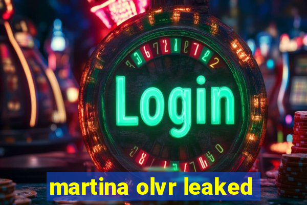 martina olvr leaked