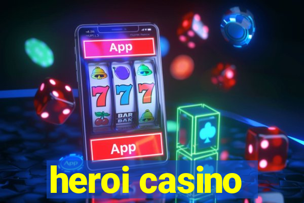 heroi casino