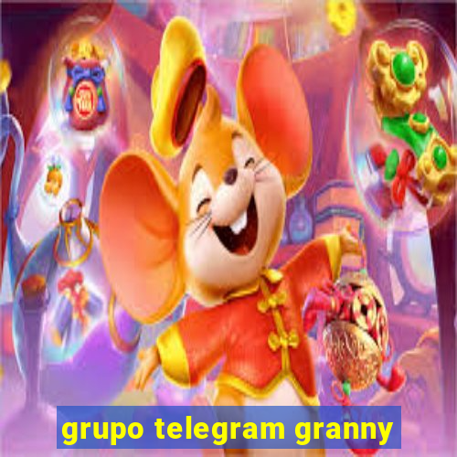 grupo telegram granny