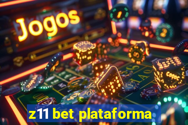 z11 bet plataforma