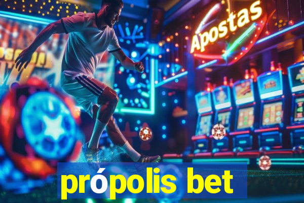 própolis bet