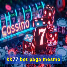 kk77 bet paga mesmo