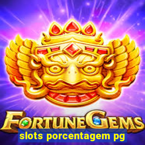 slots porcentagem pg