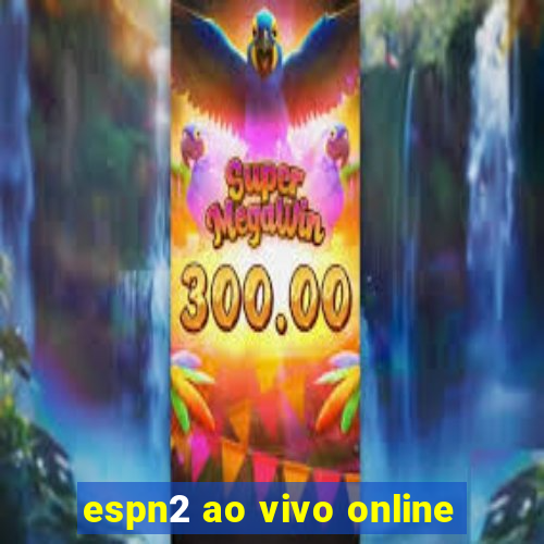 espn2 ao vivo online