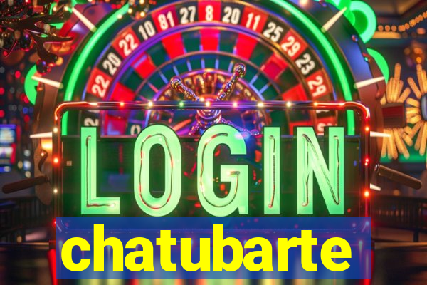 chatubarte