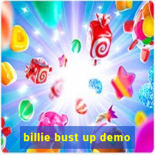 billie bust up demo