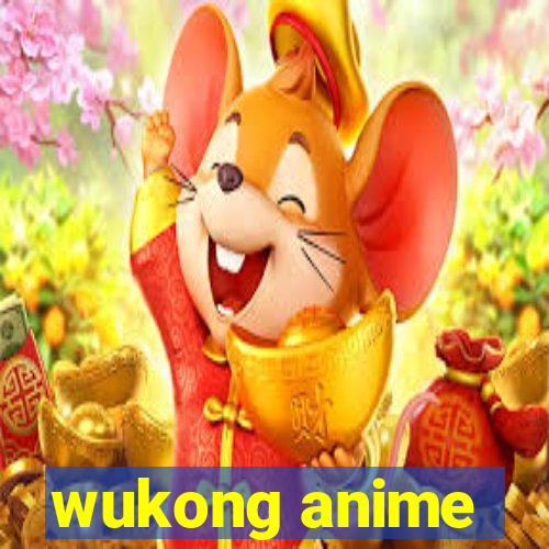 wukong anime