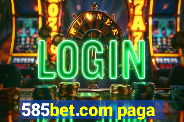 585bet.com paga