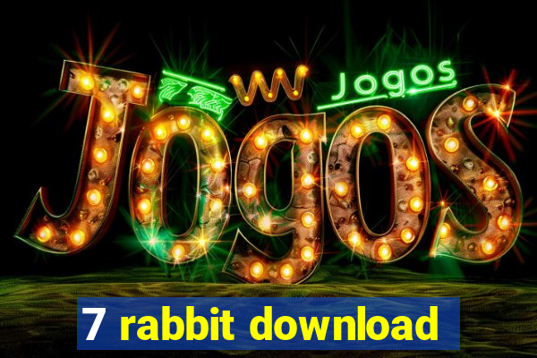 7 rabbit download