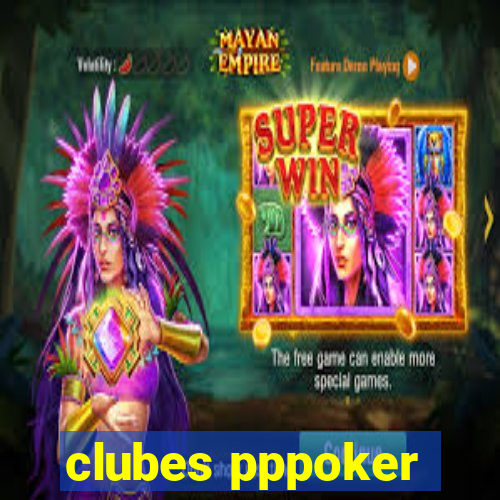 clubes pppoker