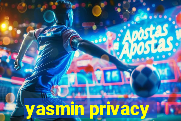 yasmin privacy