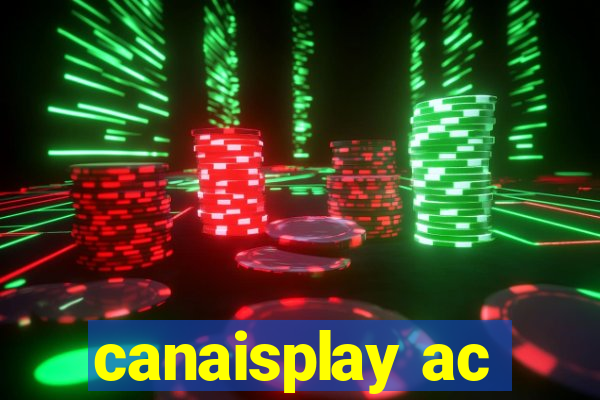 canaisplay ac