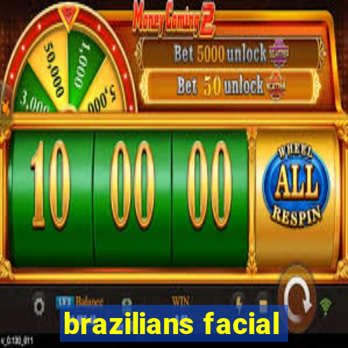 brazilians facial