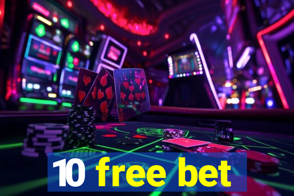 10 free bet