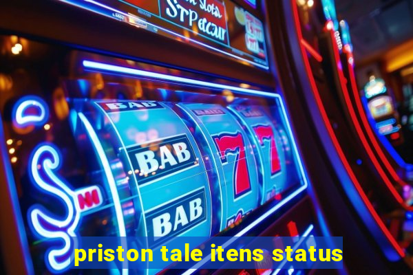 priston tale itens status