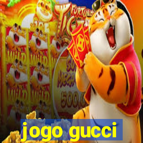 jogo gucci