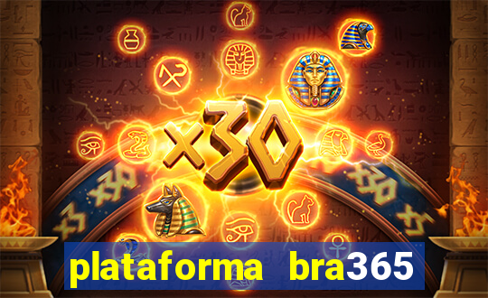 plataforma bra365 é confiável