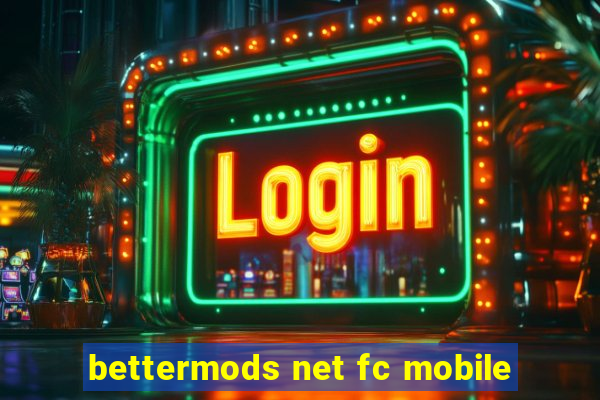 bettermods net fc mobile