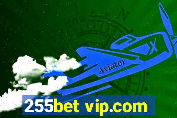 255bet vip.com