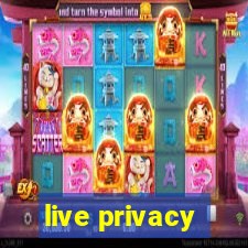 live privacy