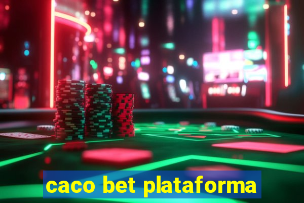 caco bet plataforma