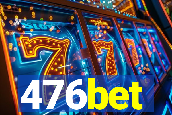 476bet