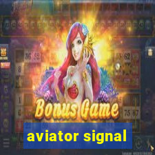 aviator signal