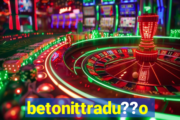 betonittradu??o