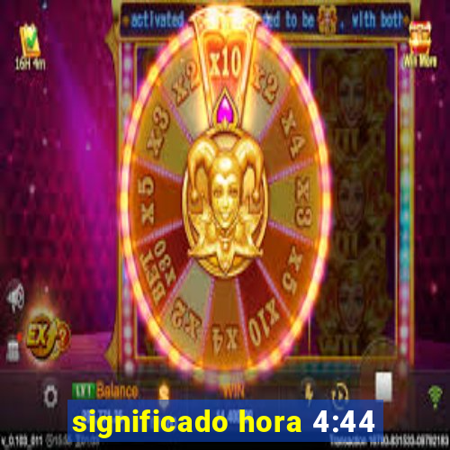 significado hora 4:44