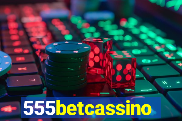 555betcassino