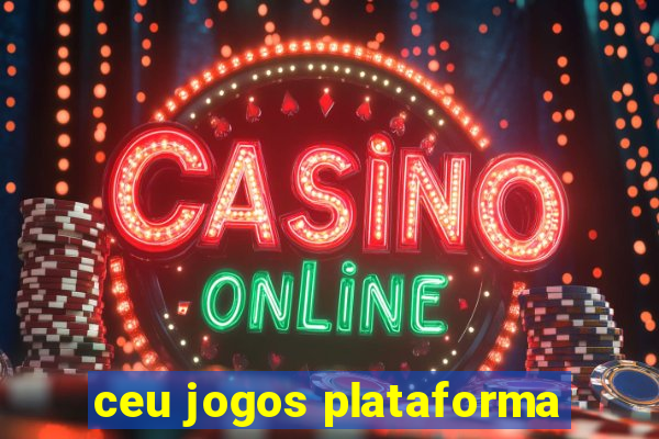 ceu jogos plataforma