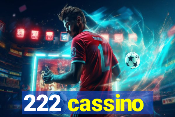 222 cassino