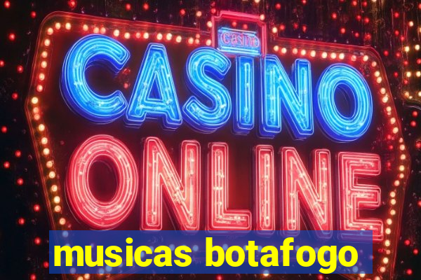 musicas botafogo