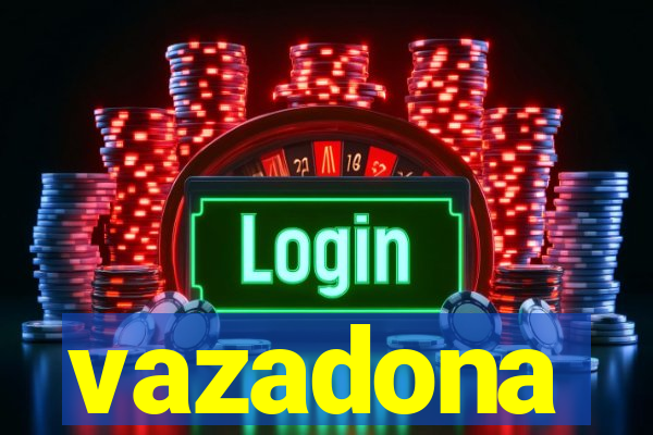 vazadona