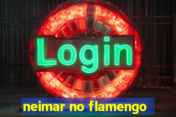 neimar no flamengo