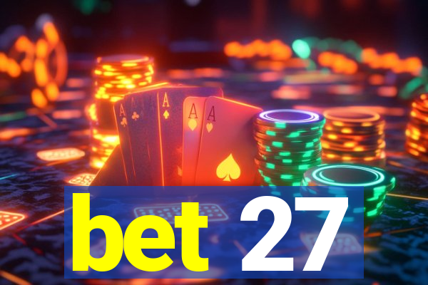 bet 27