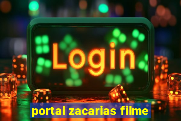 portal zacarias filme