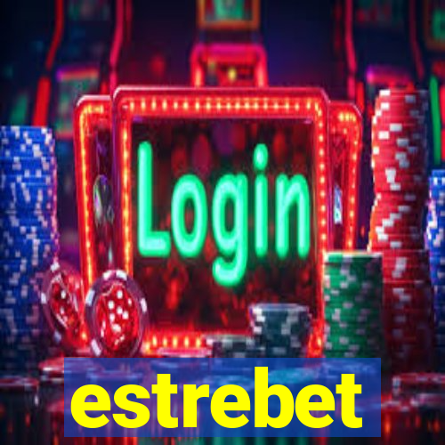 estrebet