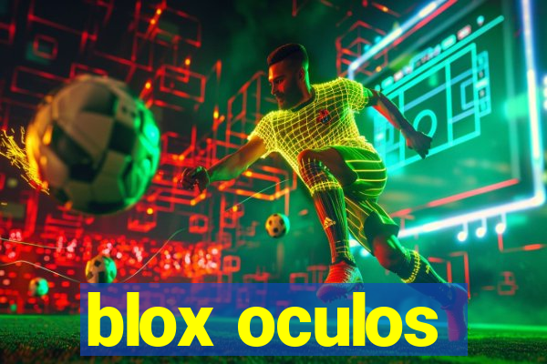 blox oculos