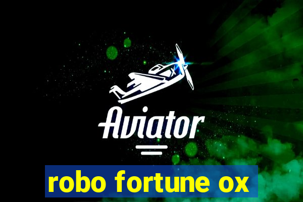 robo fortune ox