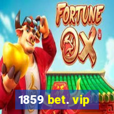 1859 bet. vip