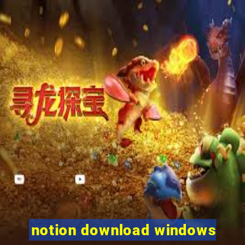 notion download windows