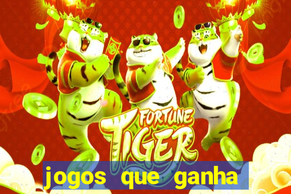 jogos que ganha dinheiro de verdade e rapido