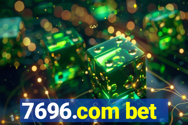 7696.com bet