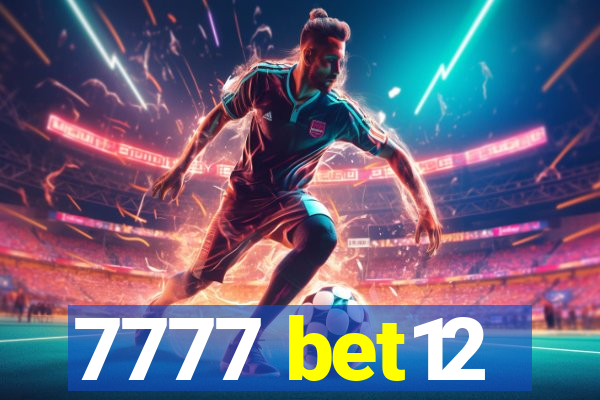 7777 bet12