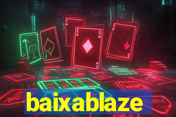 baixablaze