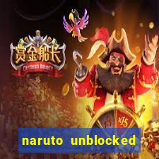 naruto unblocked games 76